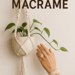 Shows Macrame plant holder and bracelet